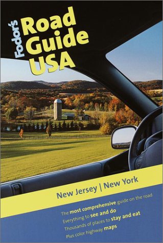 Fodor's Road Guide USA: New Jersey, New York, 1st Edition