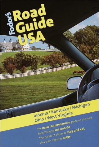 Fodor's Road Guide USA: Indiana, Kentucky, Michigan, Ohio, West Virginia, 1st Edition
Fodor's Road Guide USA: Indiana, Kentucky, Michigan, Ohio, West Virginia, 1st Edition