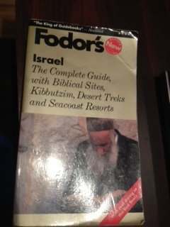 ISRAEL. THE COMPLETE GUIDE WITH BIBLICAL SITES KIBBUTZIM DESERT TREKS AND SEACOAST RESORTS