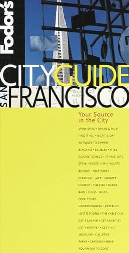 Fodor's City Guide San Francisco: Your Source in the City