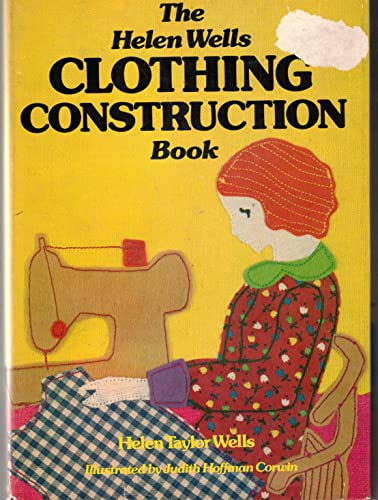 The Helen Wells Clothing Construction Book