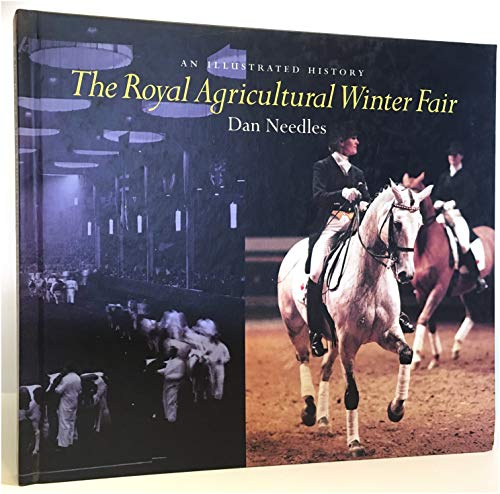 The Royal Agricultural Winter Fair: An Illustrated History
