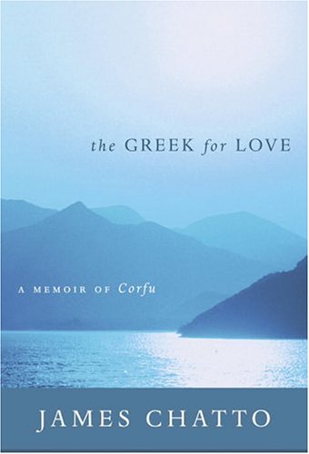 The Greek For Love : A Memoir Of Corfu
