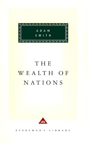 The Wealth of Nations: Introduction by D. D. Raphael and John Bayley (Everyman's Library Classics...