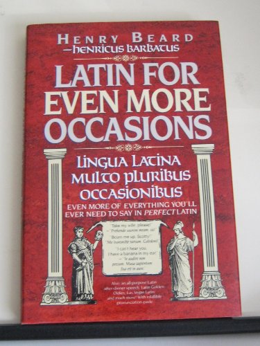 Latin for Even More Occasions: Lingua Latina Multo Pluribus Occasionibus