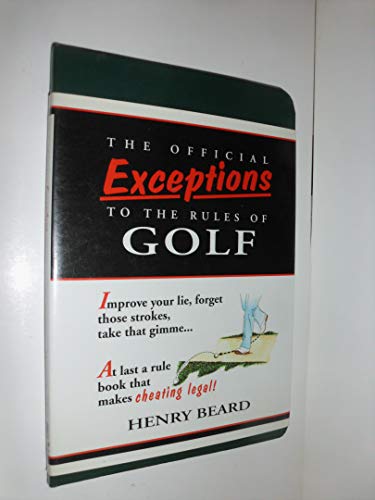 The Official Exceptions To The Rules Of Golf: The