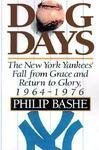 Dog Days : The New York Yankees' Fall from Grace and Return to Glory, 1964-1976