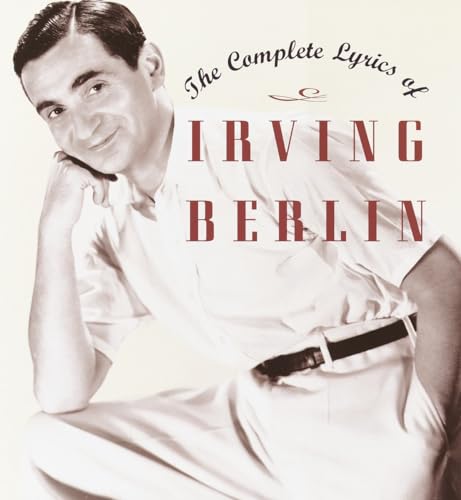 Complete Lyrics of Irving Berlin.