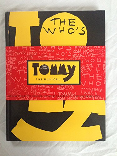 The Who's Tommy : the musical. Music and lyrics by Peter Townshend ; adapted for the stage by Pet...