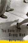 You Have the Wrong Man: Stories (Signed First Edition)