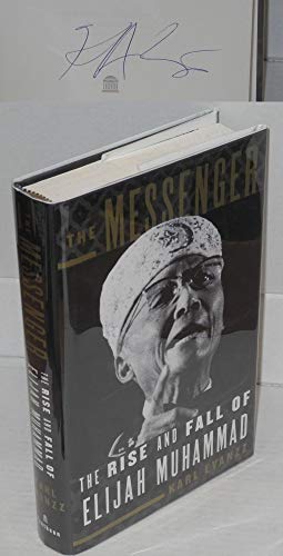 The Messenger : The Rise and Fall of Elijah Muhammad