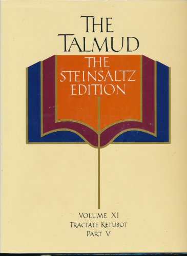 The Talmud: The Steinsaltz Edition - Volume XI: Tractate Ketubot, Part V.
