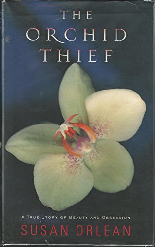 THE ORCHID THIEF ( Signed )