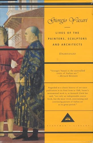 Lives of the Painters, Sculptors and Architects, Volumes I-II (Everyman's Library, 129)