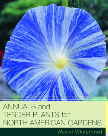 ANNUALS AND TENDERPLANTS FOR NORTH AMERICAN GARDENS