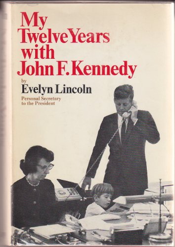 My Twelve Years With John F. Kennedy