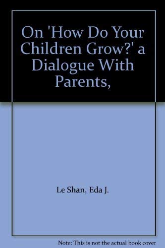 On "How Do Your Children Grow?"