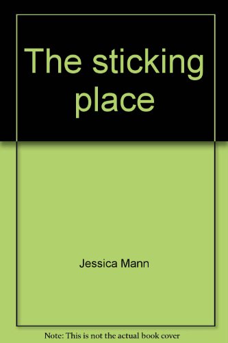 THE STICKING PLACE