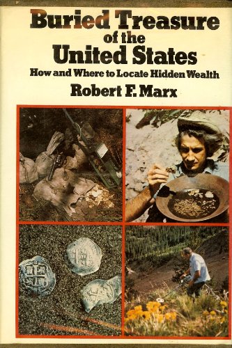 Buried treasure of the United States: How and where to locate hidden wealth