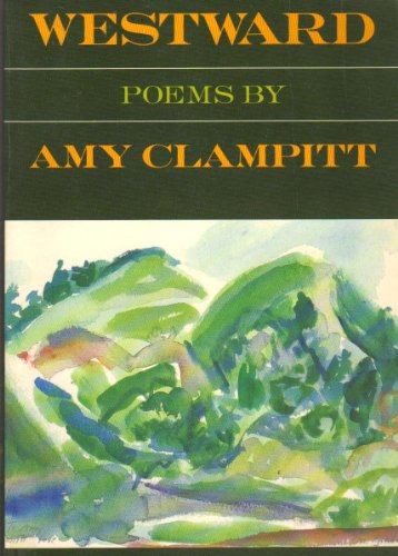 Westward: Poems by Amy Clampitt