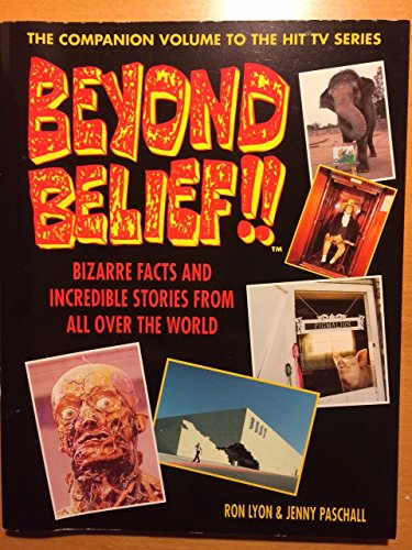 Beyond Belief:: Bizarre Facts and Incredible Legends from All Over the World
