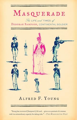 Masquerade: The Life and Times of Deborah Sampson, Continental Soldier