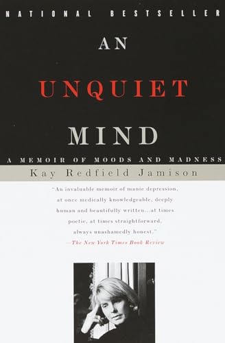 An Unquiet Mind: A Memoir of Moods and Madness (Vintage)