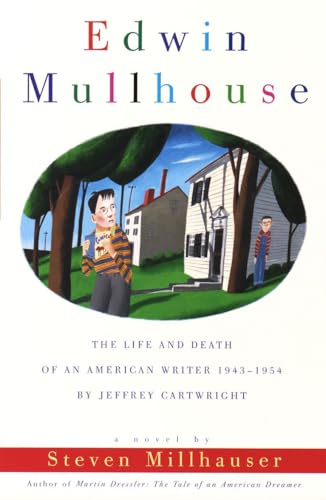 Edwin Mullhouse : The Life and Death of an American Writer 1943-1954 by Jeffrey Cartwright
Edwin Mullhouse : The Life and Death of an American Writer 1943-1954 by Jeffrey Cartwright