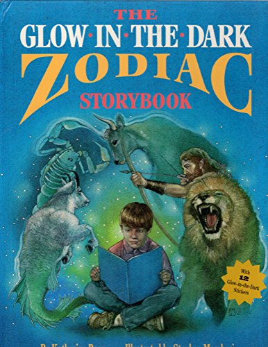 The Glow-In-The-Dark Zodiac Storybook/With 12 Glow-In-The-Dark Stickers
