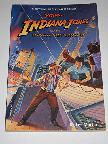 Young Indiana Jones and the Titanic Adventure (Young Indiana Jones Book, No 9)
Young Indiana Jones and the Titanic Adventure (Young Indiana Jones Book, No 9)
