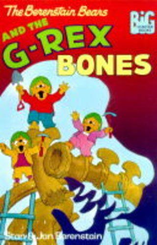 The Berenstain Bears and the G-Rex Bones (Big Chapter Books(TM))