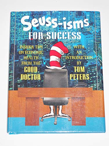 Seuss-isms For Sucess : Insider Tips On Economic Health From The Good Doctor
