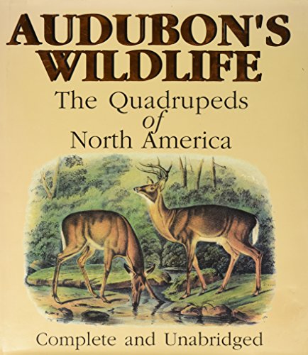 Audubon's Wildlife: The Quadrupeds of North America
