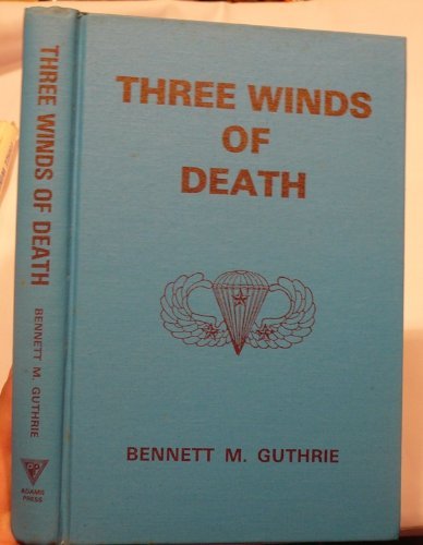 Three Winds of Death: The Saga of the 503d Parachute Regimental Combat Team in the South Pacific