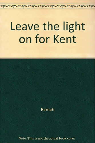 Leave the Light on for Kent a True Story of a Handicapped Child