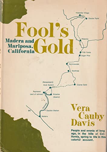 Fool's Gold: Madera and Mariposa, California, 1880-1905