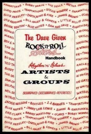 The Dave Given Rock 'n' Roll Stars Handbook: Rhythm and Blues Artists and Groups