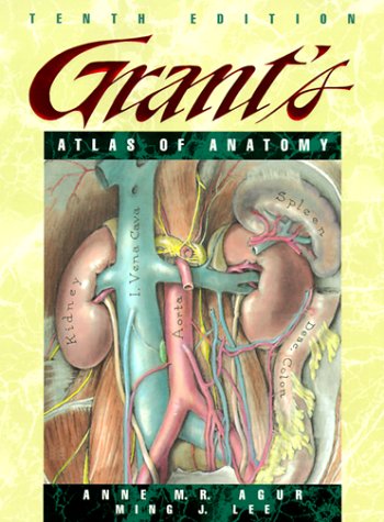 

Grant's Atlas of Anatomy, 10th Edition