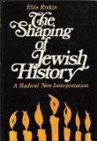 The shaping of Jewish history: A Radical New Interpretation
