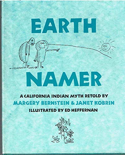 Earth Namer: A California Indian Myth Retold.