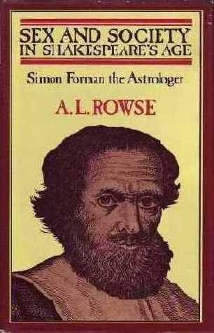 Sex and society in Shakespeare's age: Simon Forman the astrologer
