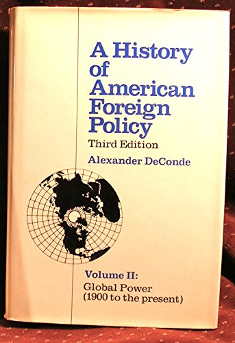 A History of American Foreign Policy, Vol. 2: Global Power (1900 to Present)
A History of American Foreign Policy, Vol. 2: Global Power (1900 to Present)