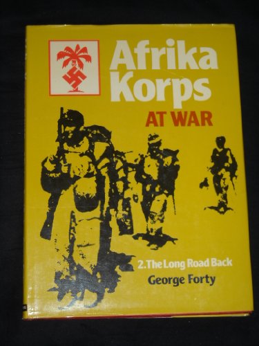 Afrika Korps at War: Volume II Long Road Back