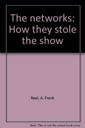 Networks: How They Stole the Show