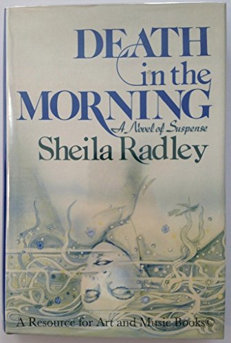 Death in the Morning; A Novel of Suspense