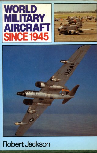 World Military Aircraft since 1945