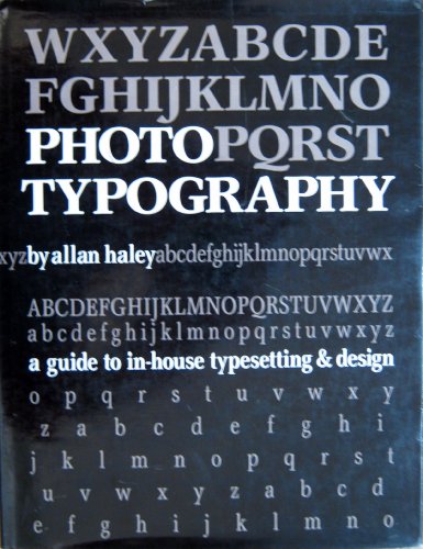Phototypography: A Guide to In-House Typesetting and Design