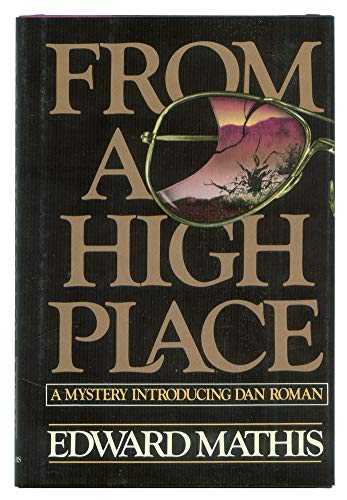 FROM A HIGH PLACE; A Mystery Introducing Dan Roman
