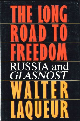 The Long Road to Freedom: Russia and Glasnost