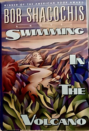 Swimming in the Volcano: A Novel